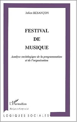 FESTIVAL DE MUSIQUE, Analyse sociologique de la programmation et de l'organisation (9782738498304-front-cover)