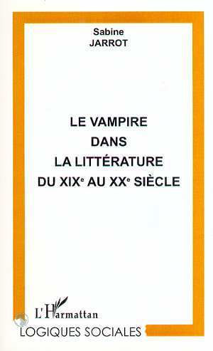 LE VAMPIRE DANS LA LITTERATURE DU XIXe AU XXe SIECLE (9782738485403-front-cover)