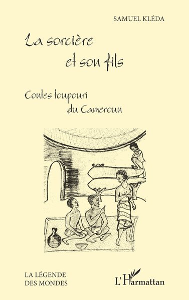 La sorcière et son fils, Contes toupouri du Cameroun (9782738408525-front-cover)