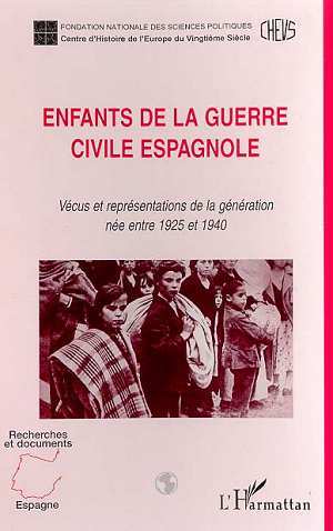 ENFANTS DE LA GUERRE CIVILE ESPAGNOLE, Vécus et représentations de la génération née entre 1925 et 1940 (9782738473523-front-cover)
