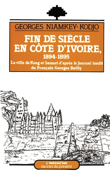 Fin de siècle en Côte d'Ivoire (1894-1895) (9782738407740-front-cover)