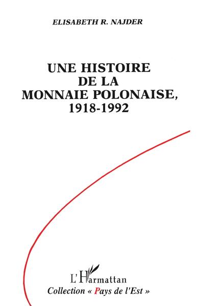 Une histoire de la monnaie polonaise, 1918-1992 (9782738417770-front-cover)