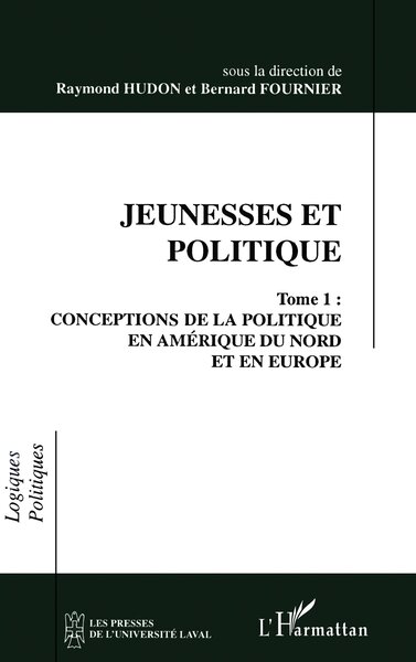 Jeunesses et politique, Conceptions de la politique en Amérique du Nord et en Europe - Tome 1 (9782738422842-front-cover)