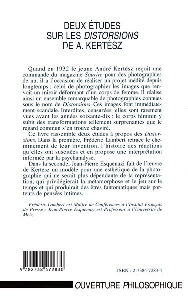 DEUX ÉTUDES SUR LES DISTORSIONS DE A. KERTÉSZ, La différence entre l'image et La femme aux distorsions (9782738472830-back-cover)