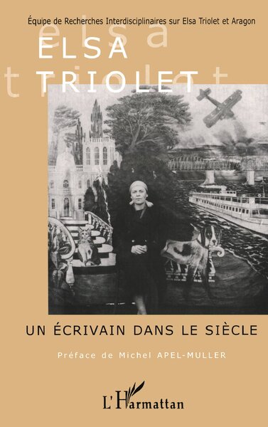 ELSA TRIOLET UN ECRIVAIN DANS LE SIECLE (9782738489340-front-cover)