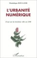 L'URBANITE NUMERIQUE, Essai sur la troisième ville en 2100 (9782738485373-front-cover)