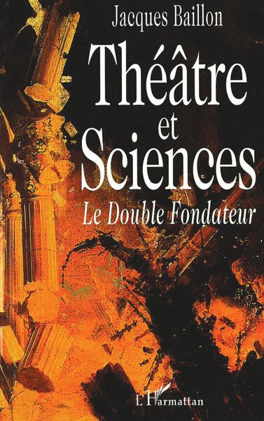 Théâtre et Sciences, Le double fondateur (9782738470614-front-cover)