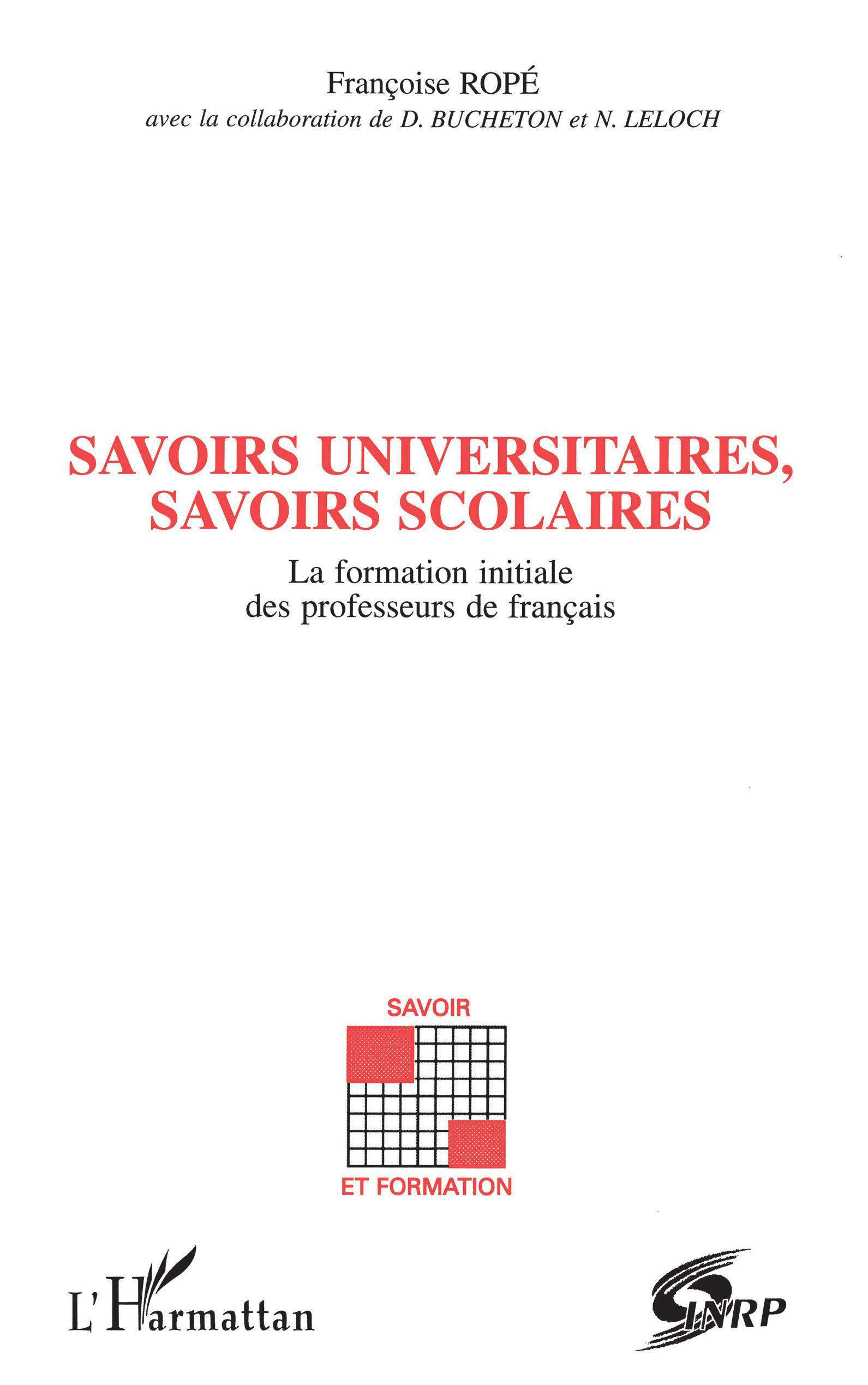 Savoirs universitaires, savoirs scolaires, La formation initiale des professeurs de français (9782738429025-front-cover)