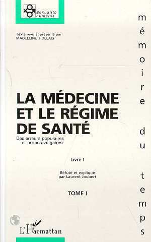 LA MÉDECINE ET LE RÉGIME DE SANTÉ, Des erreurs et propos vulgaires - Tome 1 - Livre I (9782738452016-front-cover)