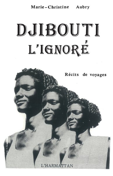 Djibouti, l'ignoré, Récits de voyage (9782738400604-front-cover)