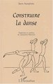 CONSTRUIRE LA DANSE (9782738469540-front-cover)