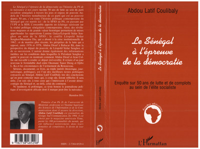 LE SENEGAL A L'EPREUVE DE LA DEMOCRATIE, Enquête sur 50 ans de lutte et de complots au sein de l'élite socialiste (9782738485298-front-cover)