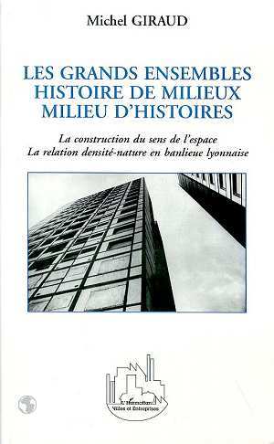 LES GRANDS ENSEMBLES, Histoire de milieux, milieux, milieu d'histoire (9782738491305-front-cover)