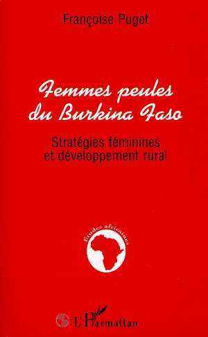 FEMMES PEULES DU BURKINA FASO, Stratégies féminines et développement rural (9782738483898-front-cover)