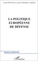 LA POLITIQUE EUROPÉENNE DE DÉFENSE (9782738498144-front-cover)