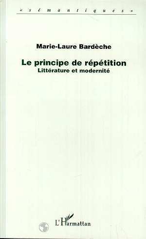 Le principe de répétition, Littérature et modernité (9782738487056-front-cover)