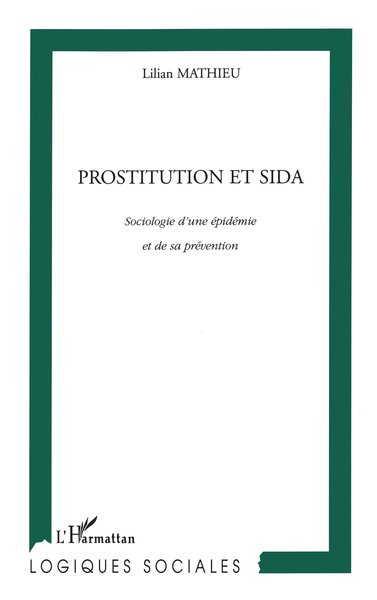 PROSTITUTION ET SIDA, Sociologie d'une épidémie et de sa prévention (9782738496669-front-cover)