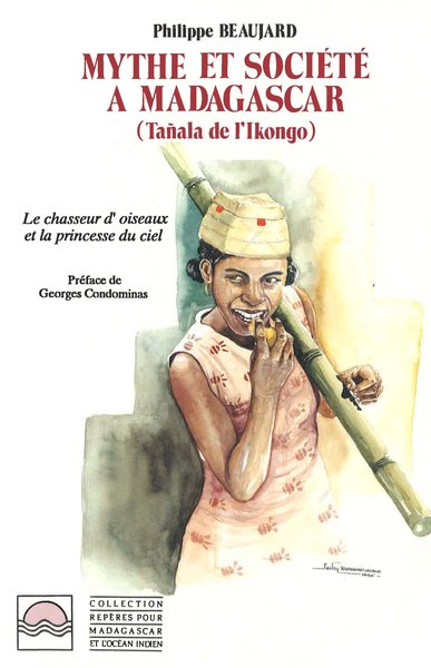 Mythes et société à Madagascar (Tanala de l'Ikongo), Le chasseur d'oiseau et la princesse du ciel (9782738410009-front-cover)