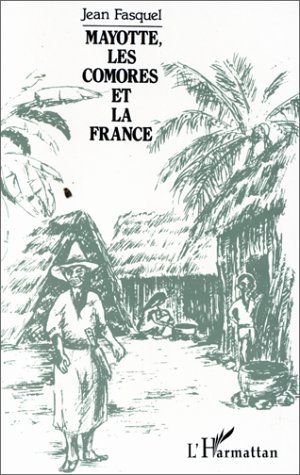 Mayotte, les Comores et la France (9782738407764-front-cover)