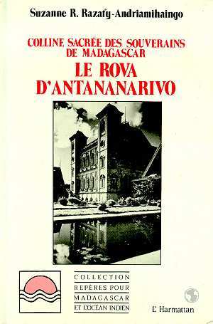 Le Rova d'Antananarivo, Colline sacrée des souverains de Madagascar (9782738406262-front-cover)