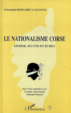 LE NATIONALISME CORSE, Genèse, succès et échec (9782738459435-front-cover)