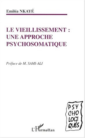 LE VIEILLISSEMENT : une approche psychosomatique (9782738494191-front-cover)