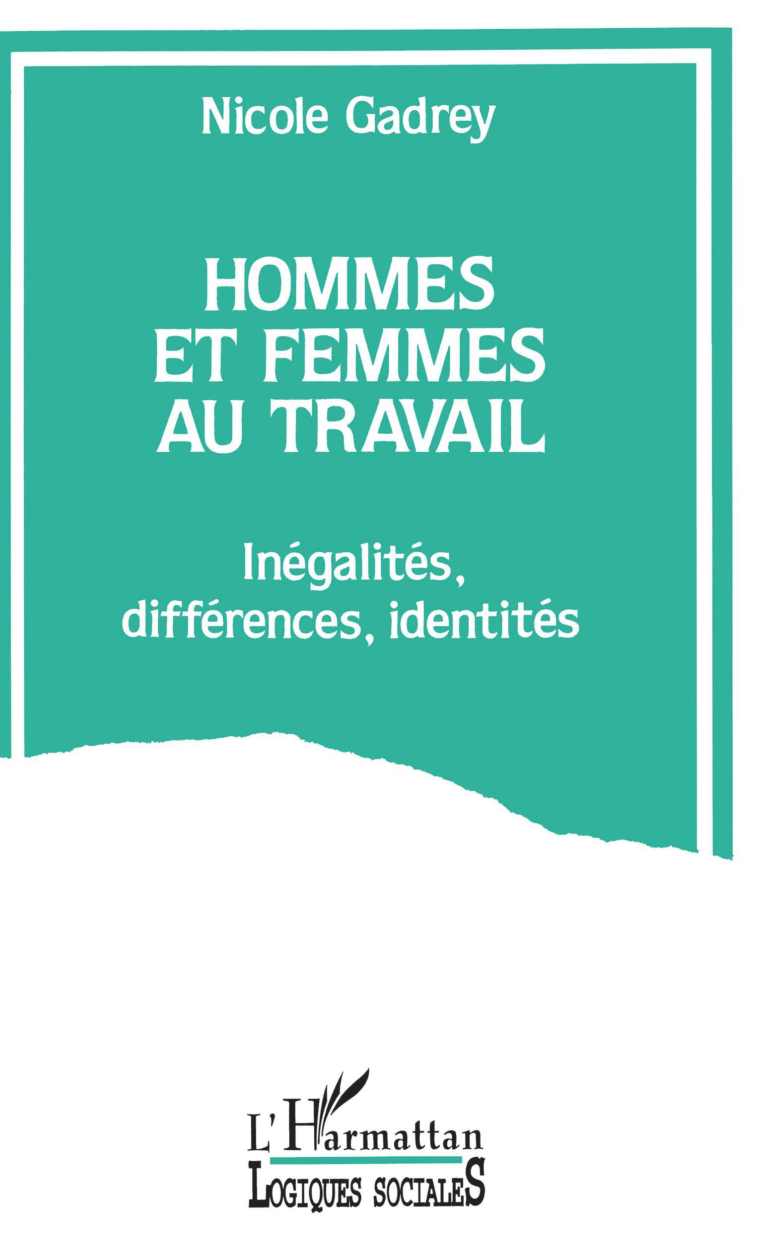 Hommes et femmes au travail, Inegalités, différences, identités (9782738417824-front-cover)
