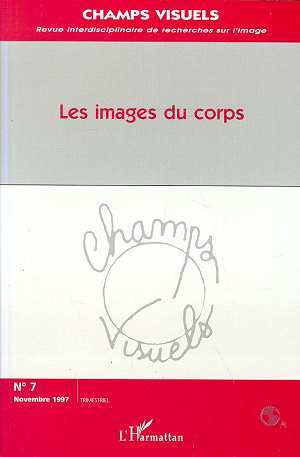 Champs de l'Audiovisuels (anciennement Champs Visuels), LES IMAGES DU CORPS (9782738461018-front-cover)