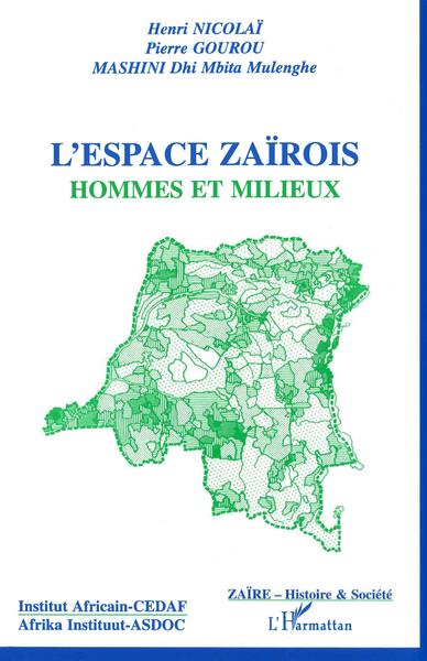 L'espace zaïrois, Homme et milieu (9782738441447-front-cover)