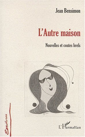 L'AUTRE MAISON, Nouvelles et contes brefs (9782738498984-front-cover)