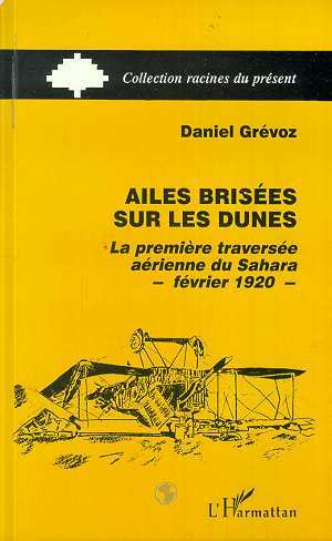 Ailes brisées sur les dunes, La première traversée aérienne du Sahara février 1920 (9782738437686-front-cover)