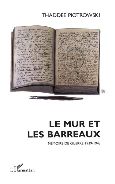 LE MUR ET LES BARREAUX, Mémoire de guerre 1939-1943 (9782738475435-front-cover)