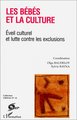 LES BEBES ET LA CULTURE, Eveil culturel et lutte contre les exclusions (9782738475176-front-cover)