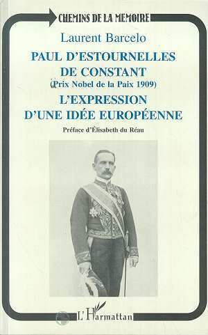 Paul d'Estournelles de Constant (Prix Nobel de Paix 1909), L'expression d'une idée européenne (9782738437679-front-cover)
