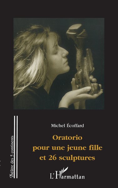 Oratorio pour une jeune fille et 26 sculptures (9782738452955-front-cover)