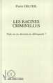 Les racines criminelles, naît-on ou devient-on délinquant (9782738435378-back-cover)