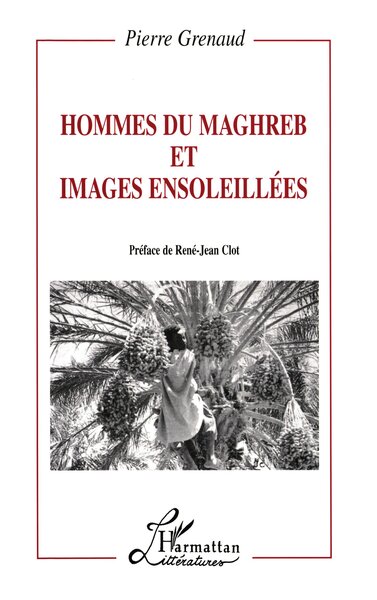 HOMMES DU MAGHREB ET IMAGES ENSOLEILLEES (9782738449375-front-cover)