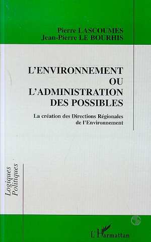 L'environnement ou l'administration des possibles, La création des Directions Régionales de l'Environnement (9782738455680-front-cover)