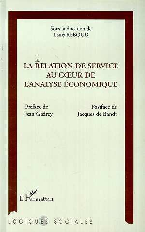 La Relation de Service au Coeur de l'analyse Économique (9782738460837-front-cover)