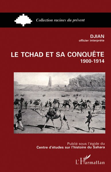 Le Tchad et sa conquête (1900-1914) (9782738446558-front-cover)