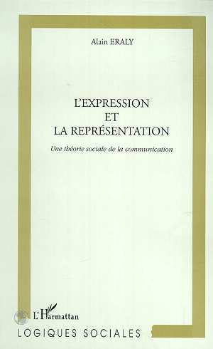 L'EXPRESSION ET LA REPRESENTATION, Une théorie sociale de la communication (9782738492807-front-cover)