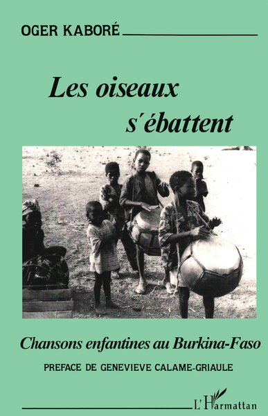 Les oiseaux s'ébattent, Chansons au Burkina Faso (9782738421234-front-cover)