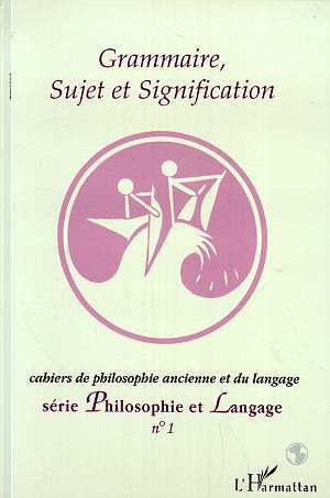 Cahiers de philosophie du langage, Grammaire, sujet et signification, Série Philosophie et Langage (9782738429445-front-cover)