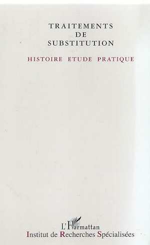 TRAITEMENTS DE SUBSTITUTION, Histoire, étude, pratique (9782738489685-front-cover)