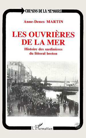 Les ouvrières de la mer, Histoire des sardinières du littoral breton (9782738423009-front-cover)