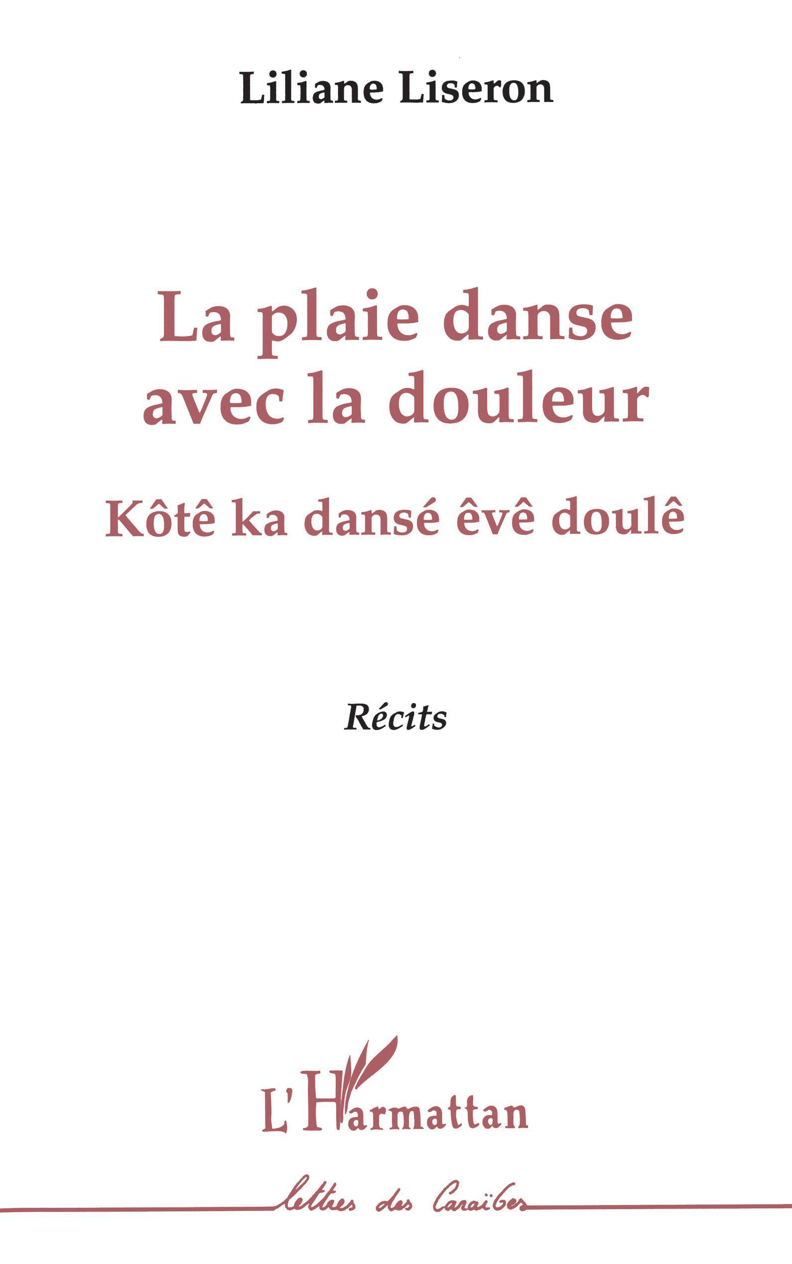 La plaie danse avec la douleur, Kôtê ka dansé êvê doulê (9782738463777-front-cover)