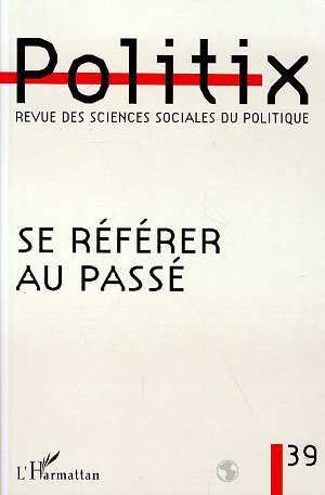 Politix, SE RÉFÉRER AU PASSÉ (9782738461858-front-cover)