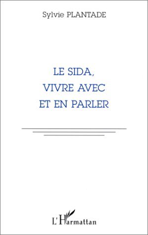 LE SIDA, VIVRE AVEC ET EN PARLER (9782738450258-front-cover)