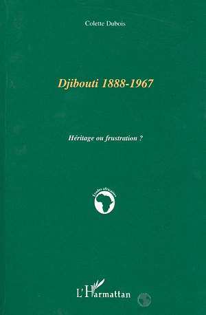Djibouti 1888-1967, Héritage ou frustation? (9782738458605-front-cover)