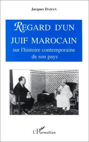 Regard d'un Juif marocain sur l'histoire contemporaine de son pays (9782738437273-front-cover)